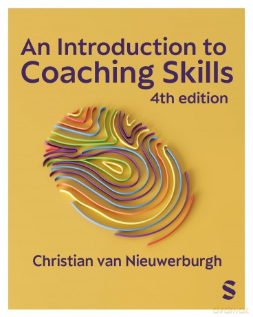 An Introduction to Coaching Skills: A Practical Guide - Christian van Nieuwerburgh [KSIĄŻKA]