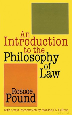 An Introduction to the Philosophy of Law (Storrs Lecture) - Roscoe Pound [KSIĄŻKA]
