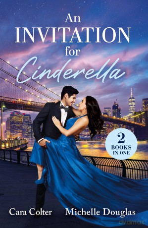 An Invitation For Cinderella: 2 feel-good fake dating billionaire romances perfect for fans of workplace sparks and Cinderella love stories in 2025! - Cara Colter [KSIĄŻKA]