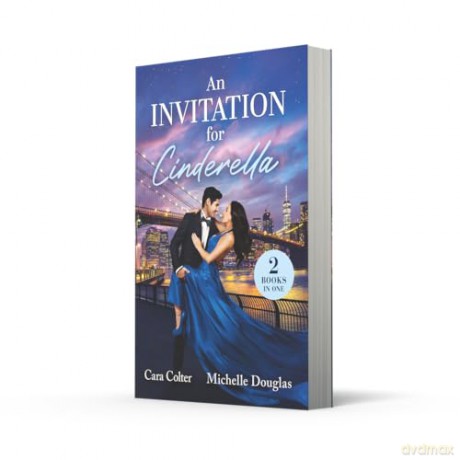 An Invitation For Cinderella: 2 feel-good fake dating billionaire romances perfect for fans of workplace sparks and Cinderella love stories in 2025! - Cara Colter [KSIĄŻKA]