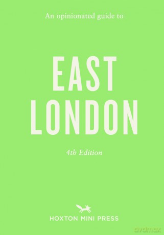 An Opinionated Guide to East London Fourth Edition - Sonya Barber [KSIĄŻKA]