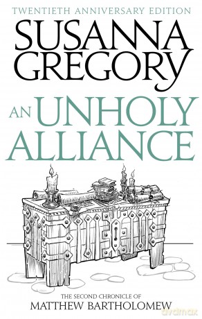 An Unholy Alliance: The Second Chronicle of Matthew Bartholomew - Susanna Gregory [KSIĄŻKA]