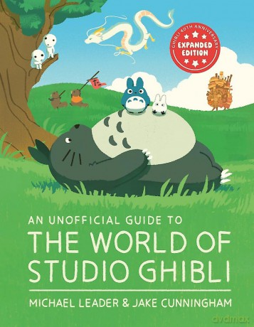 An Unofficial Guide to the World of Studio Ghibli UPDATED EDITION - Michael Leader [KSIĄŻKA]