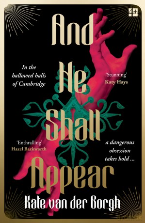 And He Shall Appear: 'Dark academia with shades of Saltburn' - Kate van der Borgh [KSIĄŻKA]