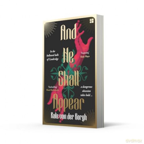 And He Shall Appear: 'Dark academia with shades of Saltburn' - Kate van der Borgh [KSIĄŻKA]
