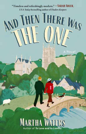 And Then There Was The One: A Novel - Martha Waters [KSIĄŻKA]