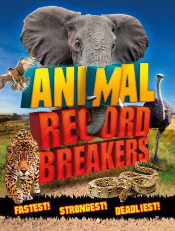 Animal Record Breakers: Fastest! Strongest! Deadliest! - Steve Parker [KSIĄŻKA]