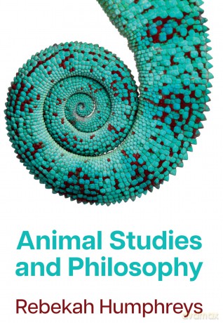 Animal Studies and Philosophy - Rebekah Humphreys [KSIĄŻKA]