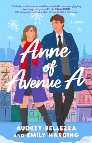 Anne of Avenue A: A Novel (For the Love of Austen) - Audrey Bellezza [KSIĄŻKA]