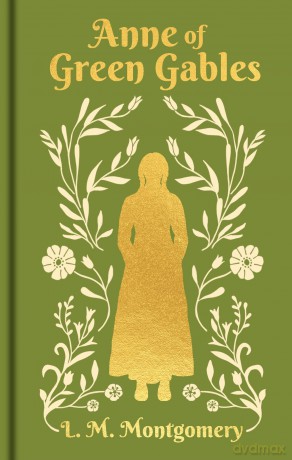 Anne of Green Gables: Gilded Pocket Edition (Arcturus Ornate Classics) - L. M. Montgomery [KSIĄŻKA]