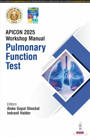 APICON 2025 Workshop Manual: Pulmonary Function Test - Aloke Gopal Ghoshal [KSIĄŻKA]
