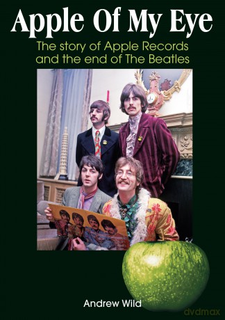 Apple Of My Eye: The Story Of Apple Records And The End Of The Beatles (On Track) - Andrew Wild [KSIĄŻKA]