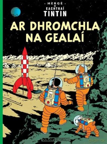 Ar Dhromchla na Gealaí (Tintin i nGaeilge/Tintin in Irish) - Hergé [KOMIKS]