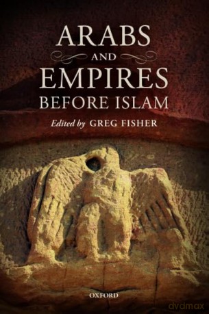 Arabs and Empires before Islam - Greg Fisher [KSIĄŻKA]