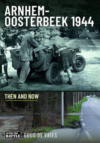 Arnhem-Oosterbeek 1944: Then and Now - Guus de Vries [KSIĄŻKA]