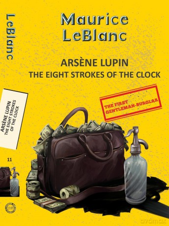 Arsene Lupin 11: The Eight Strokes of the Clock (Yellowbacks) - Maurice Leblanc [KSIĄŻKA]