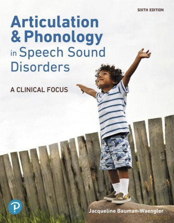 Articulation and Phonology in Speech Sound Disorders: A Clinical Focus - Jacqueline Bauman-Waengler [KSIĄŻKA]