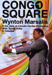 Wynton Marsalis & Jazz At Lincoln Center: Live In Montreal Congo Square [DVD]