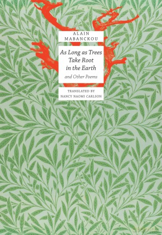 As Long As Trees Take Root in the Earth: and Other Poems (The Africa List) - Alain Mabanckou [KSIĄŻKA]