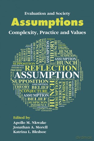 Assumptions: Complexity, Practice and Values (Evaluation and Society) - Apollo M. Nkwake [KSIĄŻKA]
