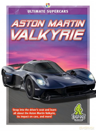 Aston Martin Valkyrie (Ultimate Supercars) - James Savino [KSIĄŻKA]