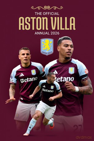 Aston Villa FC Official Annual 2026 - Avfc [KSIĄŻKA]