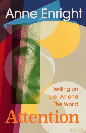Attention: Writing on Life, Art and the World - Anne Enright [KSIĄŻKA]