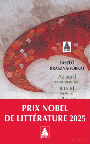Au nord par une montagne, au sud par un lac, ? l'ouest par des chemins, ? l'est par un cours d'eau (babel) - László Krasznahorkai [KSIĄŻKA]