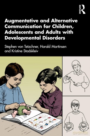 Augmentative and Alternative Communication for Children, Adolescents and Adults with Developmental Disorders - Stephen von Tetzchner [KSIĄŻKA]