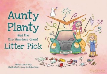 Aunty Planty and the Eco Warriors Great Litter Pick - Rachel Louisa May [KSIĄŻKA]