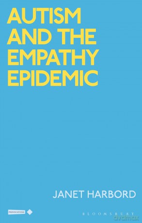 Autism and the Empathy Epidemic (Critical Interventions in the Medical and Health Humanities) - Janet Harbord [KSIĄŻKA]