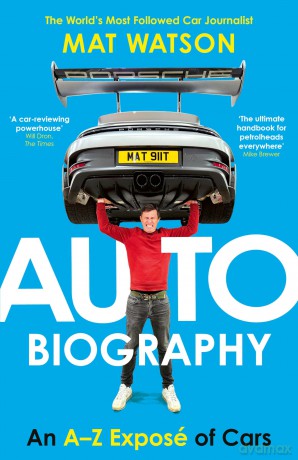 Auto Biography: The Ultimate Car Book from the Expert Motoring Journalist - Mat Watson [KSIĄŻKA]