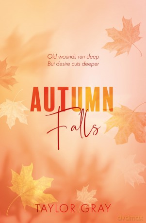Autumn Falls: The brand new heart-stealing small town romance series you won't want to put down in 2025!: Book 1 (The Carter Brothers) - Taylor Gray [KSIĄŻKA]