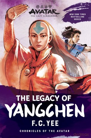 Avatar: The Last Airbender: The Legacy of Yangchen (Chronicles of the Avatar Book 4) (Volume 4) - F.C. Yee [KSIĄŻKA]