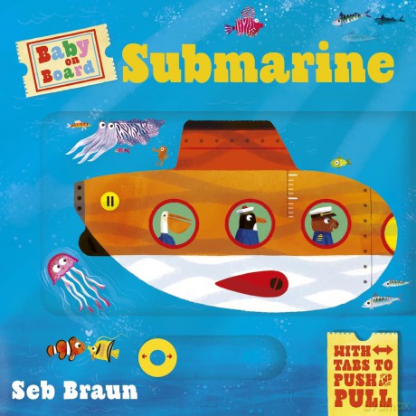 Baby on Board: Submarine: A Push, Pull, Slide Tab Book - Ruth Symons [KSIĄŻKA]