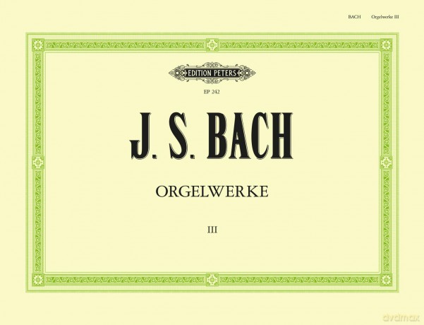 Bach: Complete Organ Works in 9 volumes, Vol.3 (EP242) - Johann Sebastian Bach [KSIĄŻKA]