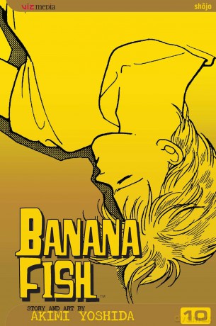 Banana Fish, Vol. 10: Volume 10 - Akimi Yoshida [KOMIKS]