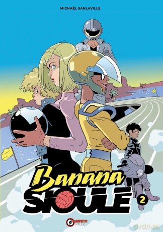 Banana Sioule Vol. 2: Soni - Michaël Sanlaville [KOMIKS]