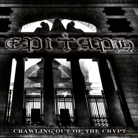 Epitaph: Crawling Out Of The Crypt [CD]