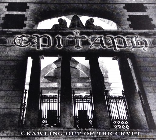Epitaph: Crawling Out Of The Crypt [CD]