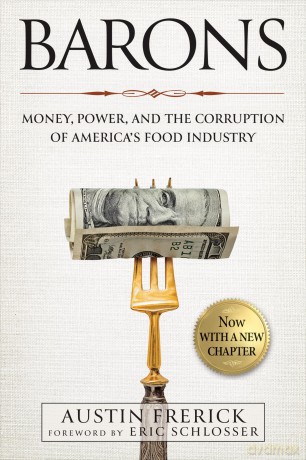 Barons: Money, Power, and the Corruption of America's Food Industry - Austin Frerick [KSIĄŻKA]