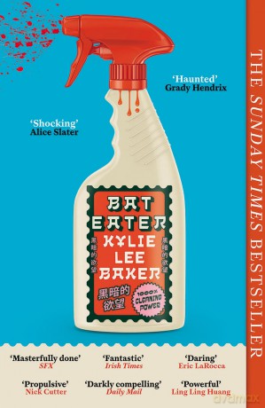 Bat Eater: Sharp, witty, GORY: The addictive Sunday Times bestselling social horror-thriller - Kylie Lee Baker [KSIĄŻKA]