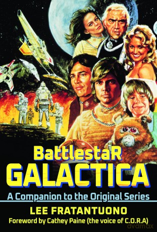 Battlestar Galactica: A Companion to the Original Series - Lee Fratantuono [KSIĄŻKA]