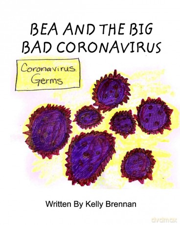 Bea and The Big Bad Coronavirus - Kelly Brennan [KSIĄŻKA]