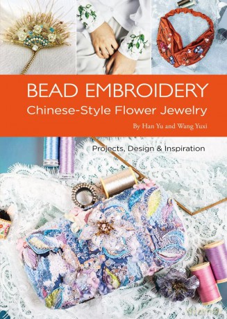Bead Embroidery: Chinese-Style Flower Jewelry - Yu Han [KSIĄŻKA]