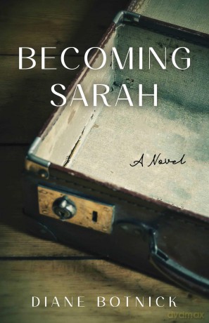 Becoming Sarah: A Novel - Diane Botnick [KSIĄŻKA]