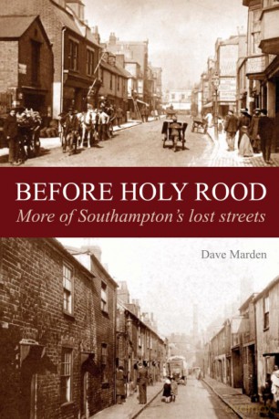 Before Holyrood - More of Southampton's Lost Streets - Dave Marden [KSIĄŻKA]