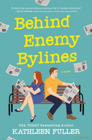 Behind Enemy Bylines: A cozy, low-spice, small-town romance brimming with early 2000s nostalgia - Kathleen Fuller [KSIĄŻKA]