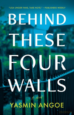 Behind These Four Walls: A Novel - Yasmin Angoe [KSIĄŻKA]