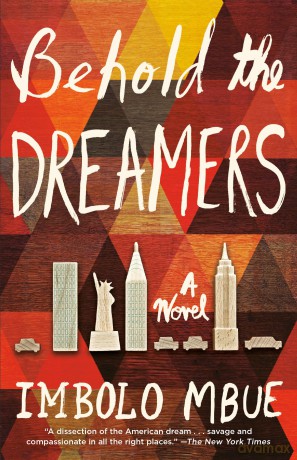 Behold the Dreamers: A Novel - Imbolo Mbue [KSIĄŻKA]